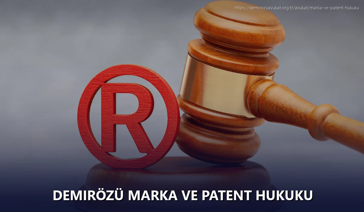 Demirözü Marka ve Patent Hukuku