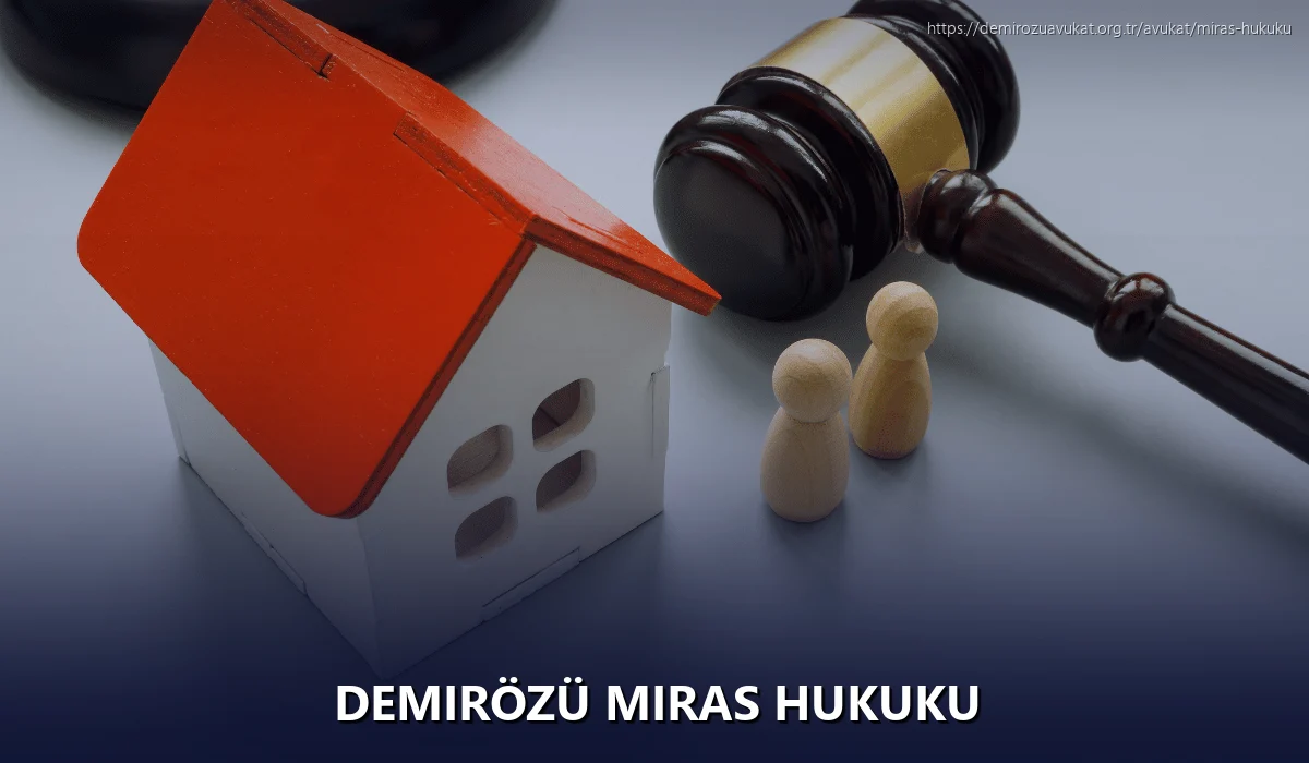 Demirözü Miras Hukuku